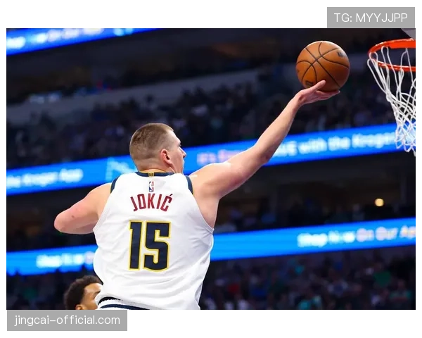 掘金不敌独行侠内线受考验 约基奇三双难掩替补阵容磨合困境